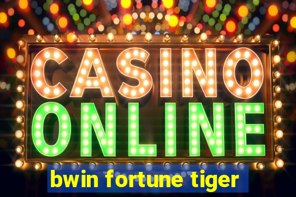 bwin fortune tiger